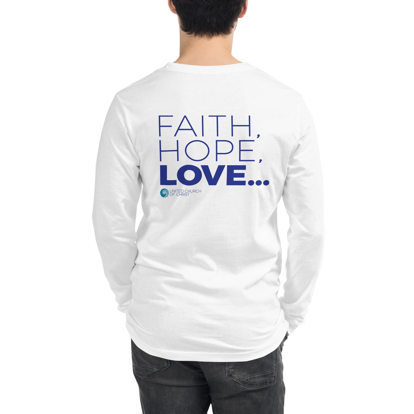 Faith, Hope, Love Unisex Long Sleeve Tee